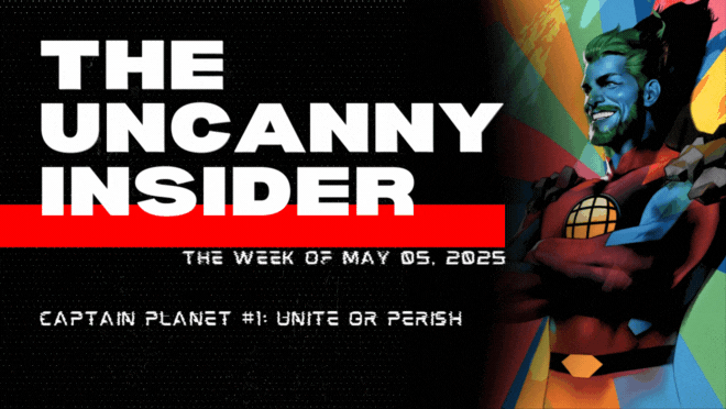 05/05/25- Captain Planet #1: Unite or Perish 🌍