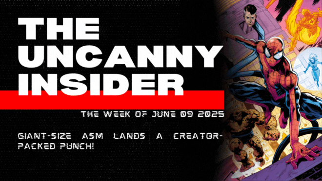 06/09/25 - Giant-Size ASM Lands a Creator-Packed Punch! 👊