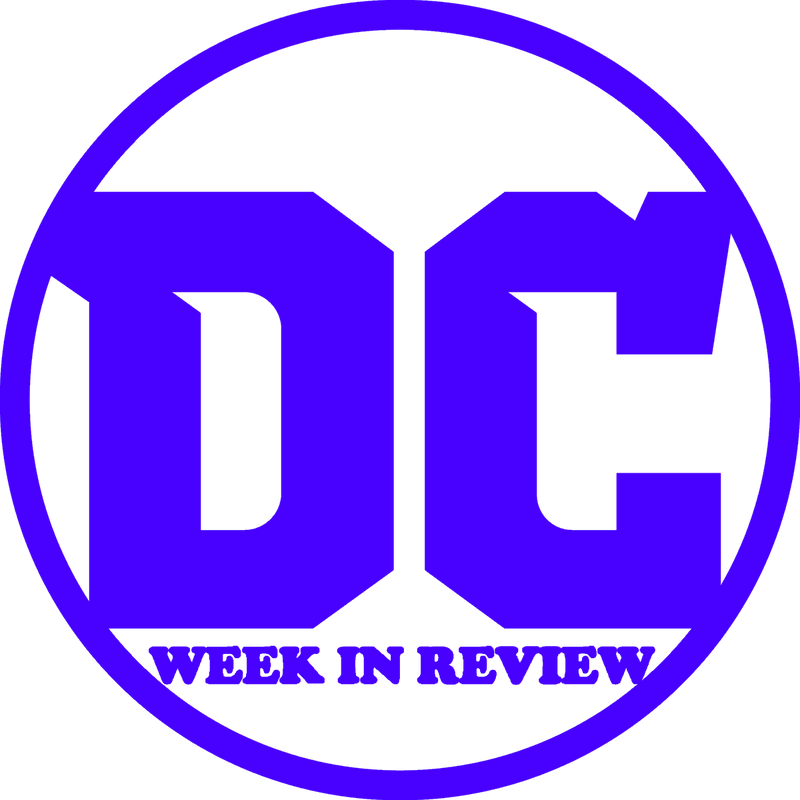 DC Week in Review w/ Dylan