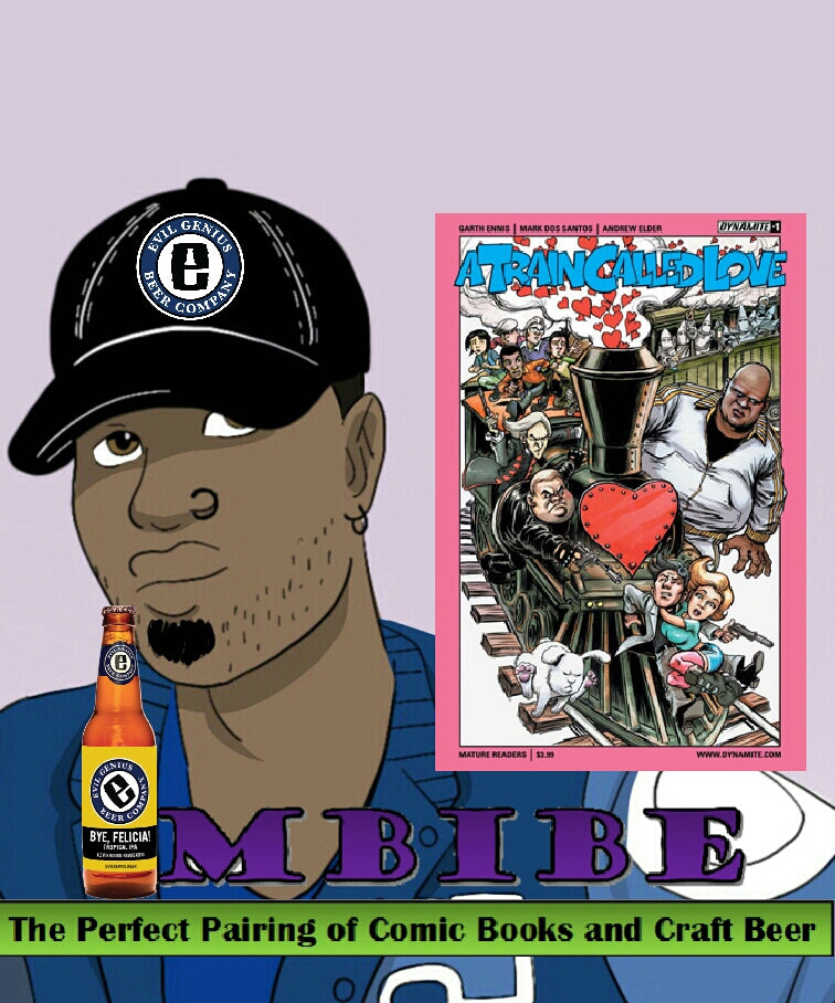 IMBIBE Issue #17: A Train Called Love paired with "Bye Felicia"