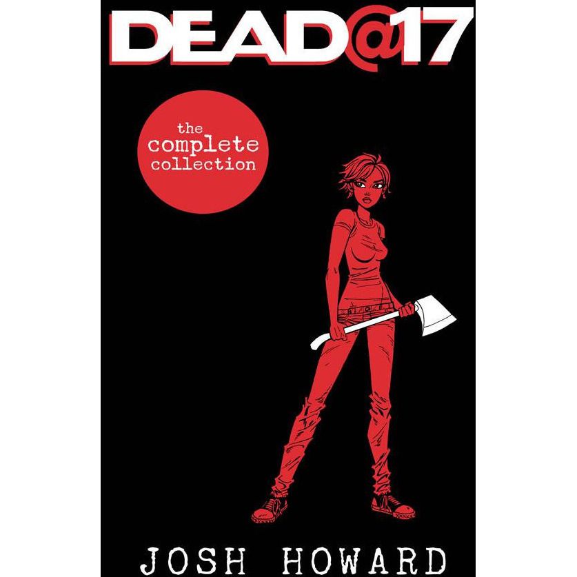  Dead At 17 Complete Collection TP Uncanny!